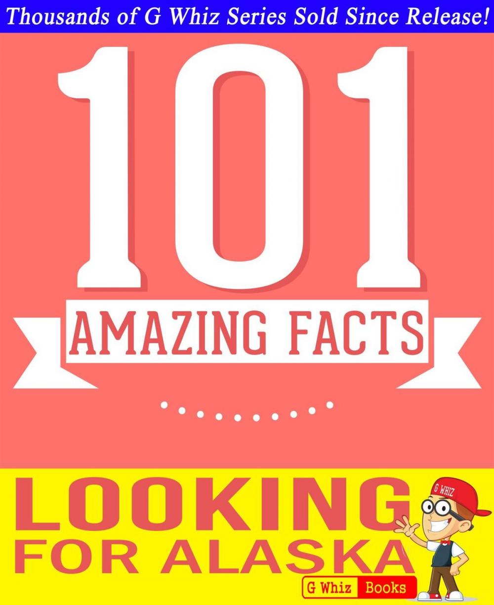 Big bigCover of Looking for Alaska - 101 Amazing Facts You Didn't Know