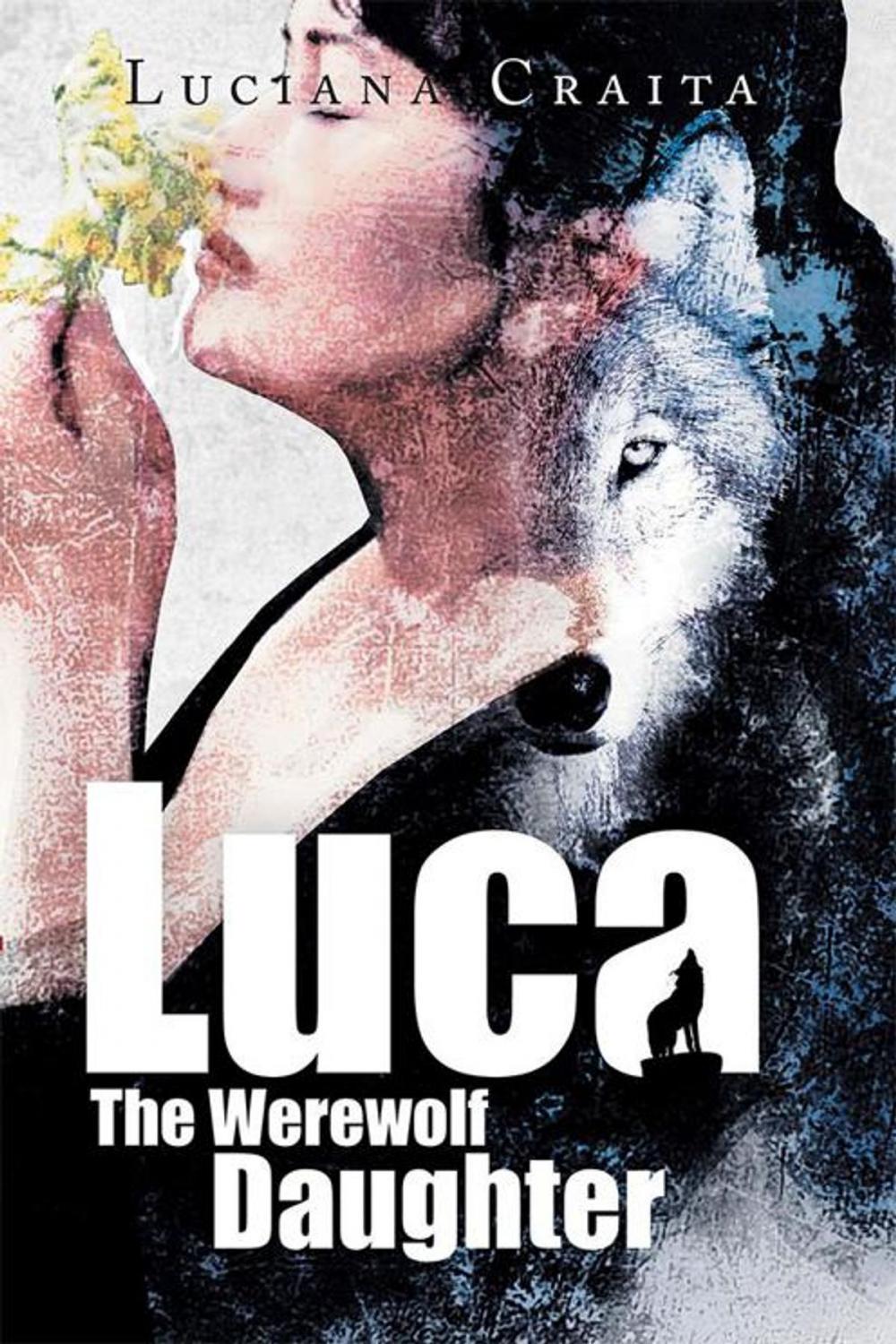 Big bigCover of Luca the Werewolf Daughter