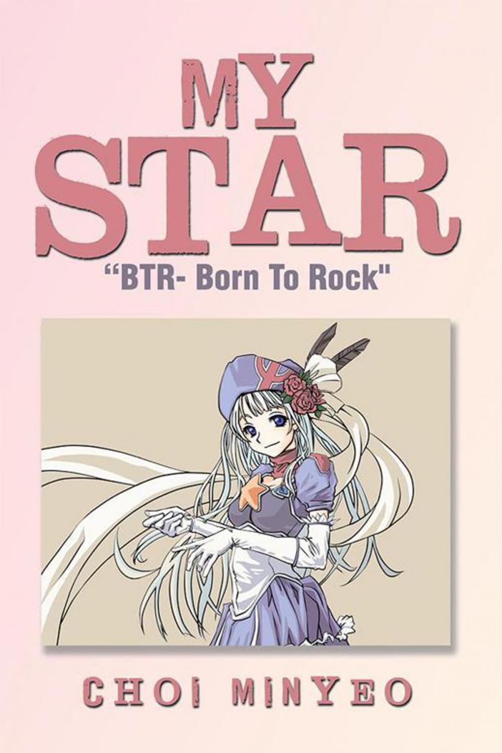 Big bigCover of My Star: “Btr- Born to Rock"