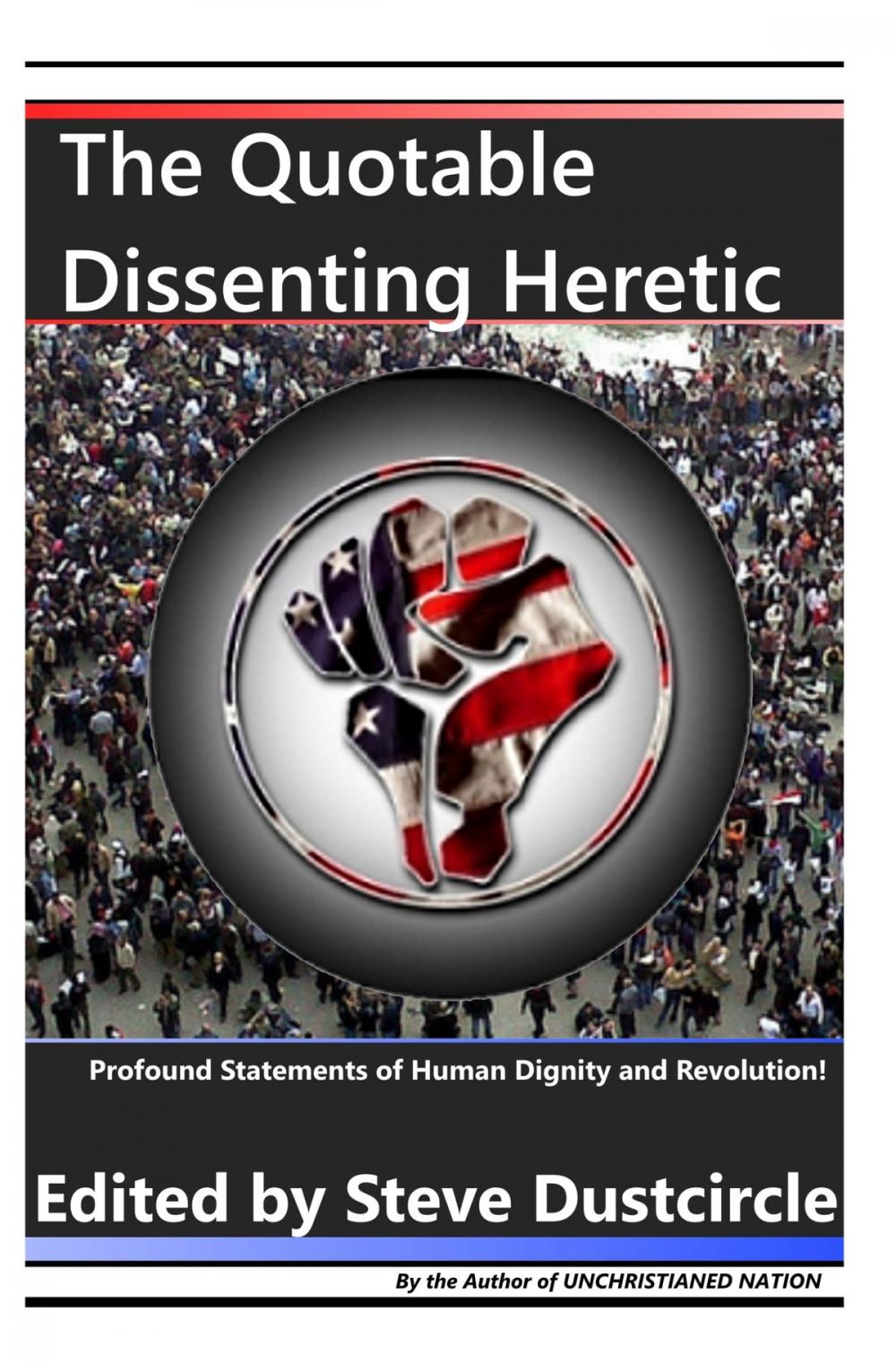 Big bigCover of The Quotable Dissenting Heretic