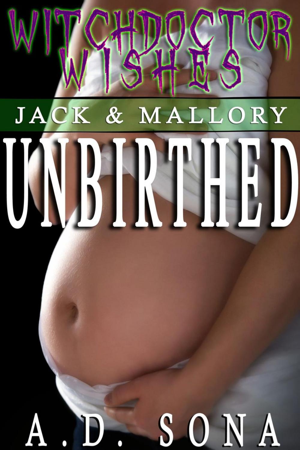 Big bigCover of Unbirthed: Jack & Mallory book 3 (Witchdoctor Wishes)