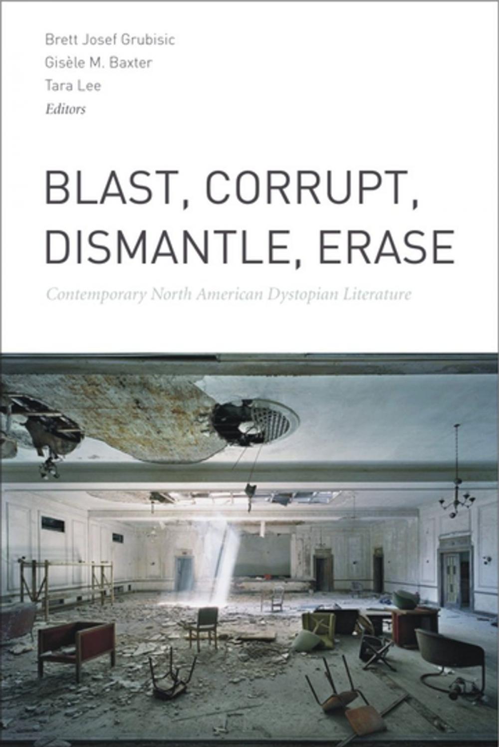 Big bigCover of Blast, Corrupt, Dismantle, Erase