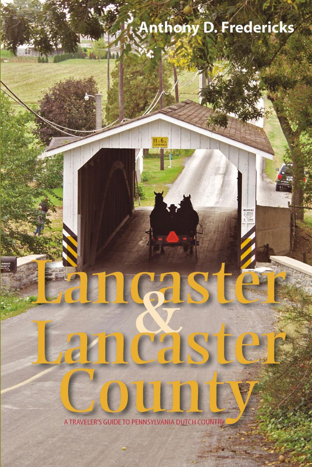 Big bigCover of Lancaster and Lancaster County: A Traveler's Guide to Pennsylvania Dutch Country