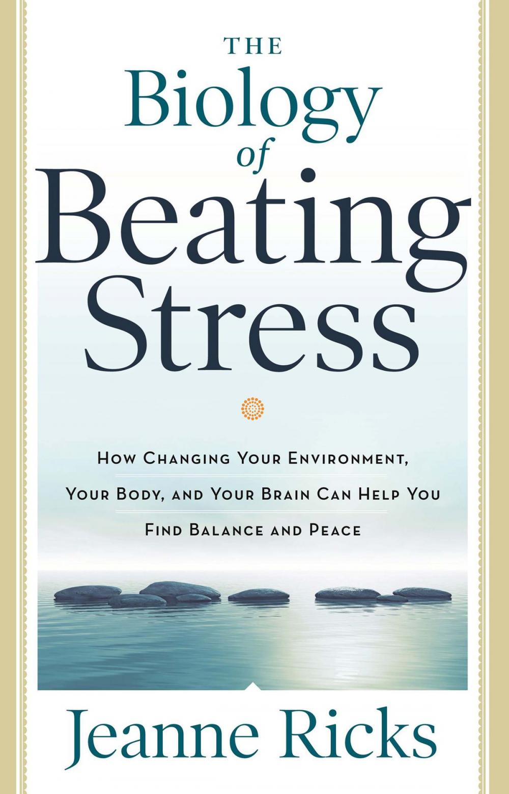 Big bigCover of The Biology of Beating Stress