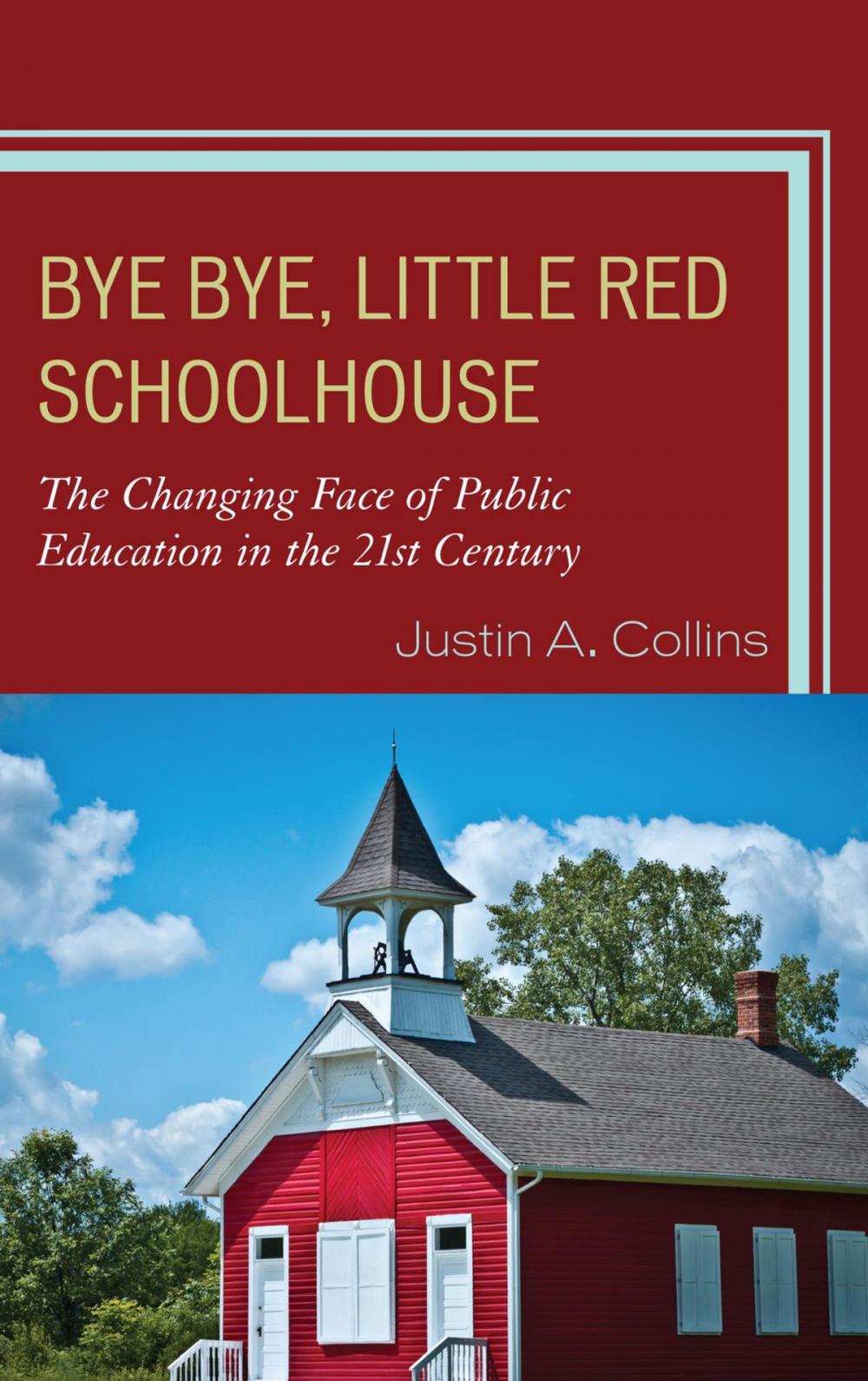 Big bigCover of Bye Bye, Little Red Schoolhouse