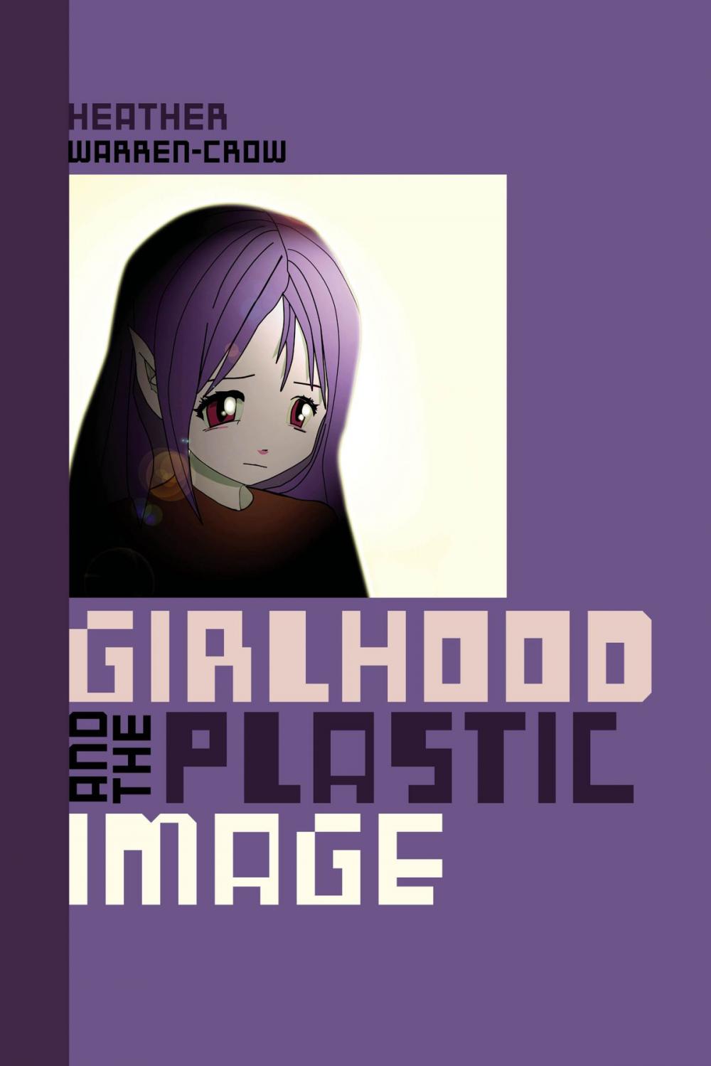 Big bigCover of Girlhood and the Plastic Image