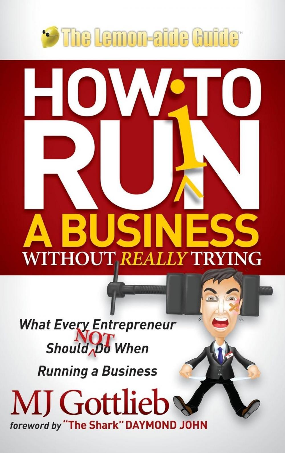 Big bigCover of How to Ruin a Business Without Really Trying