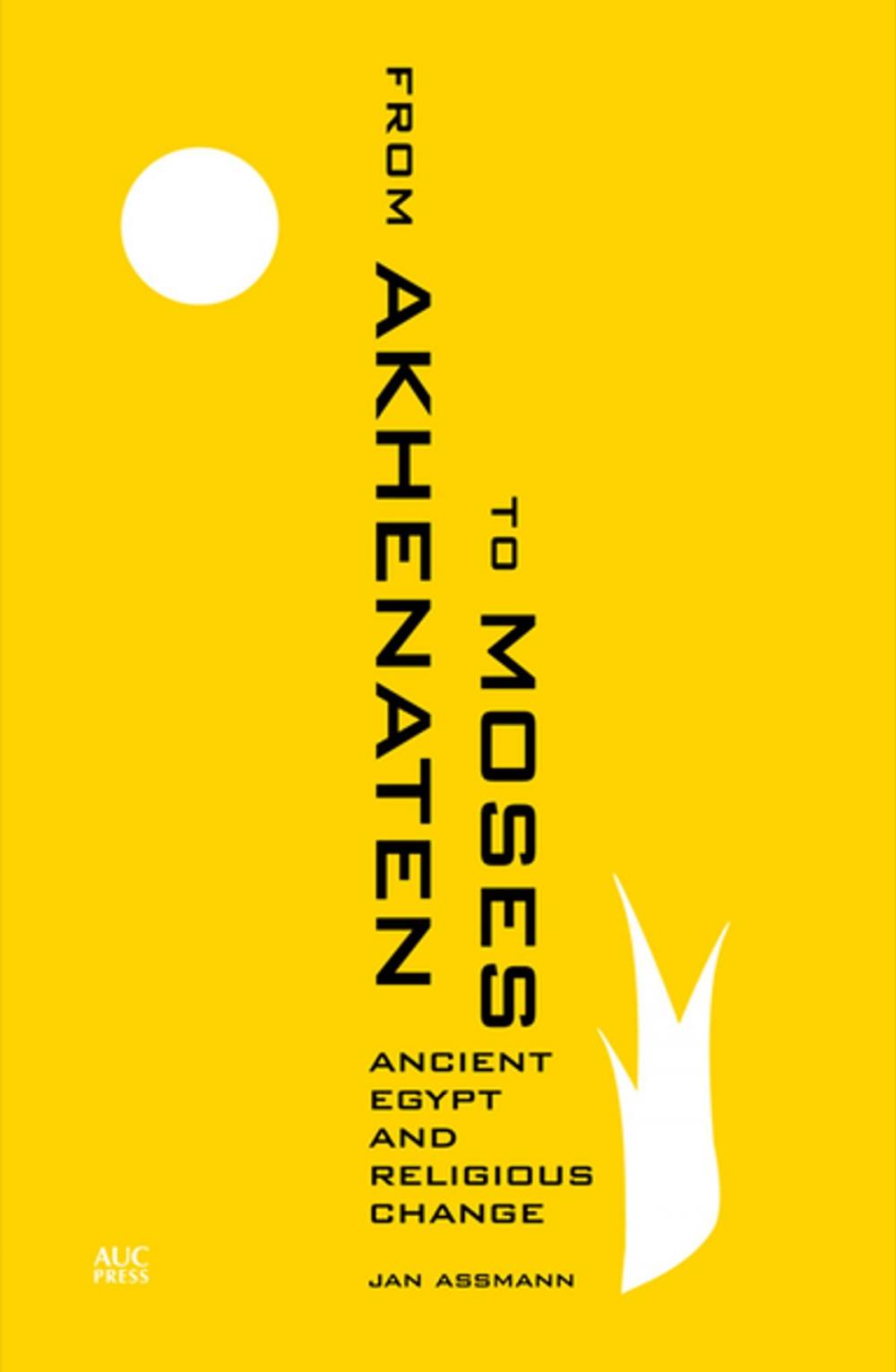 Big bigCover of From Akhenaten to Moses