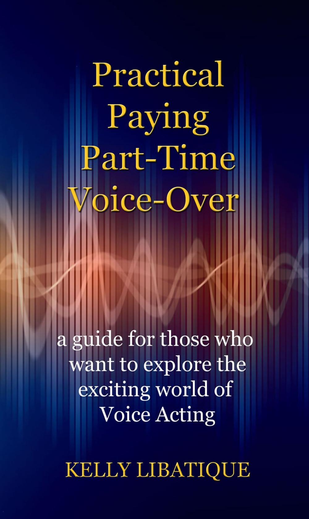 Big bigCover of Practical, Paying, Part-Time Voice-Over