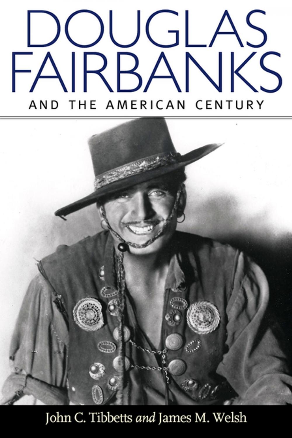 Big bigCover of Douglas Fairbanks and the American Century