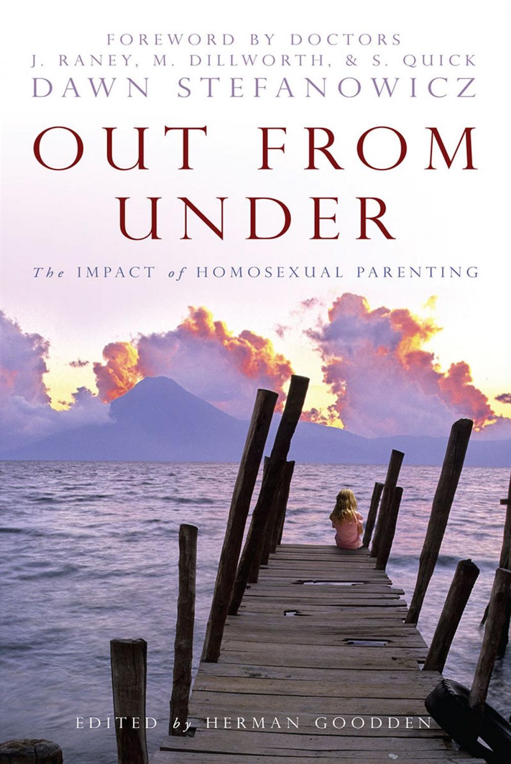 Big bigCover of Out From Under: The Impact of Homosexual Parenting