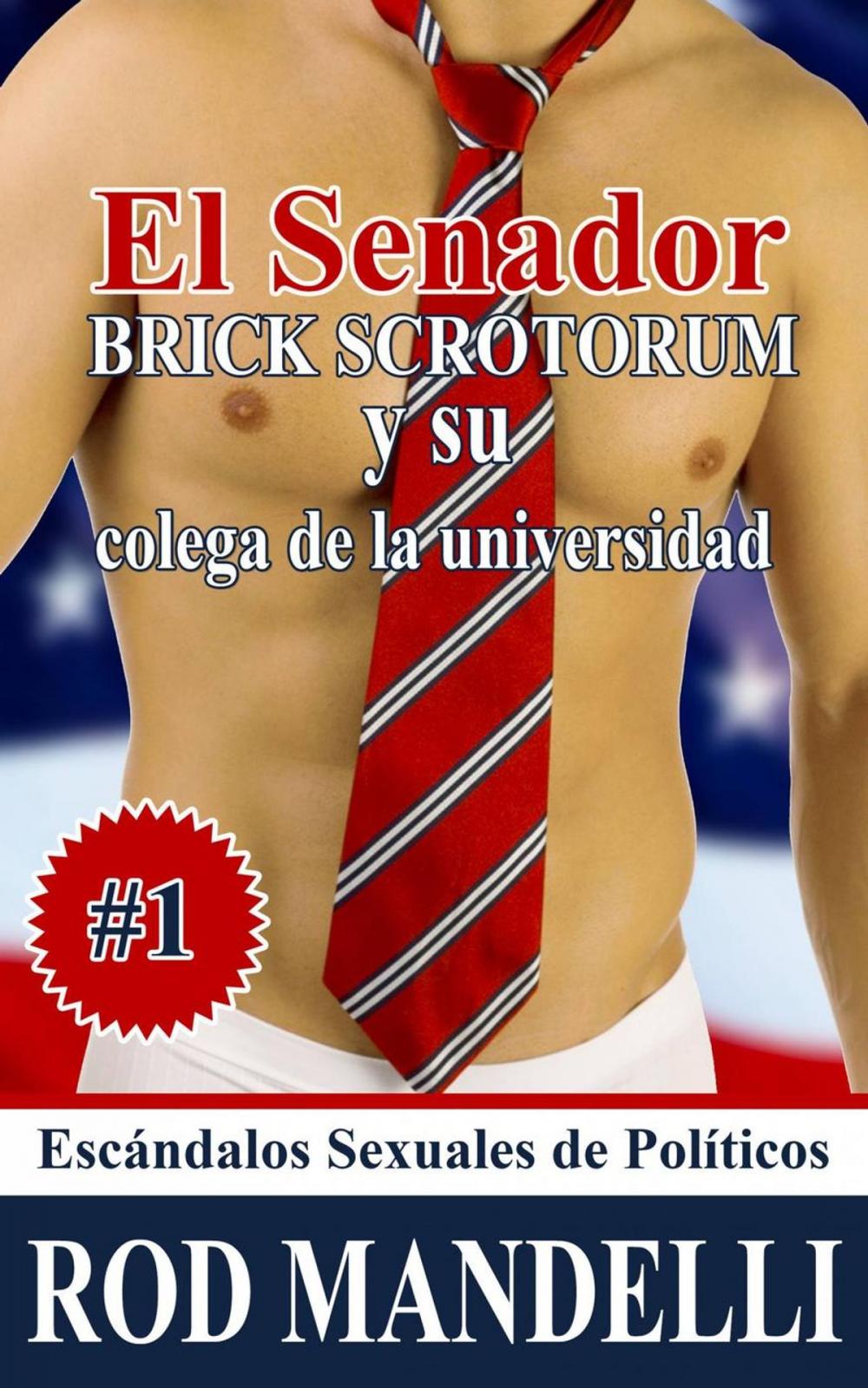 Big bigCover of El Senador Brick Scrotorum y su colega de la universidad