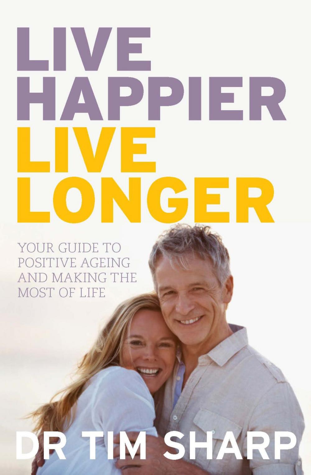 Big bigCover of Live Happier, Live Longer