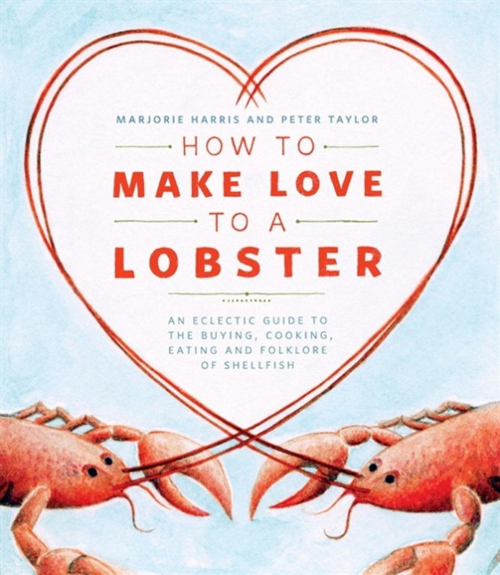 Big bigCover of How to Make Love to a Lobster