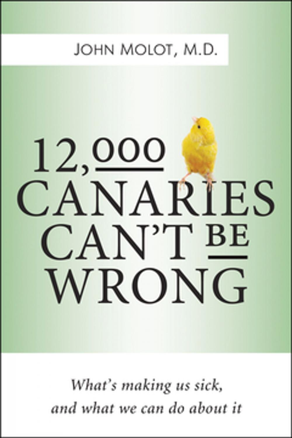 Big bigCover of 12,000 Canaries Can’t Be Wrong