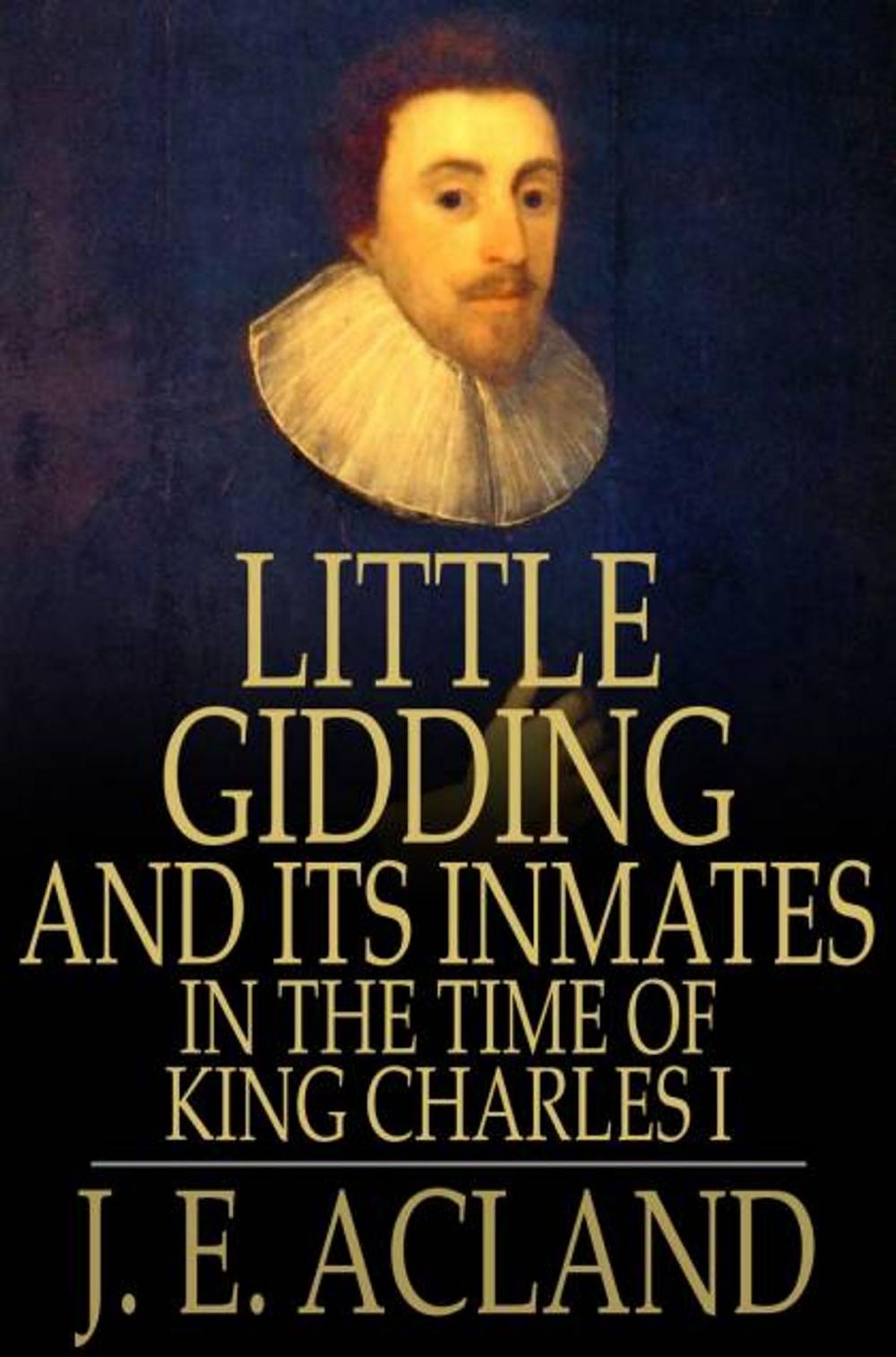 Big bigCover of Little Gidding and its Inmates in the Time of King Charles I