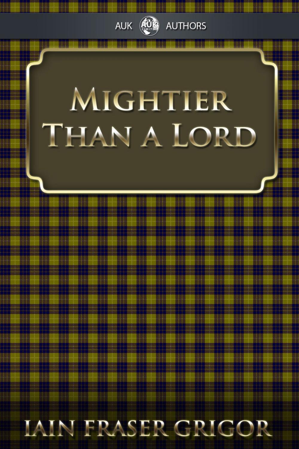 Big bigCover of Mightier Than a Lord