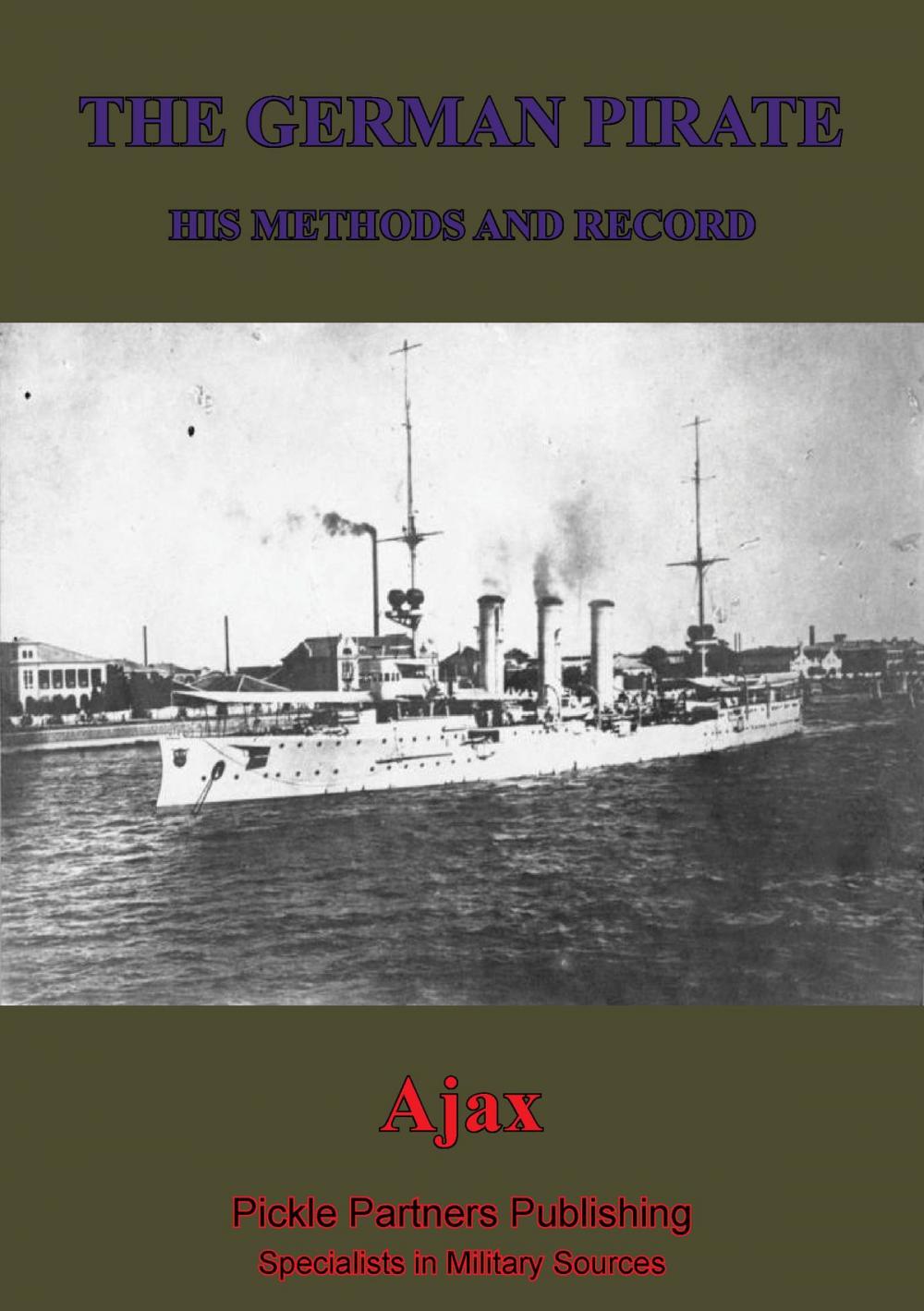 Big bigCover of The German Pirate; His Methods And Record