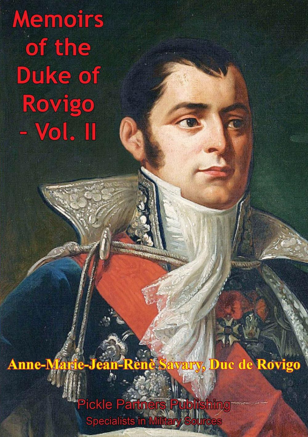 Big bigCover of The Memoirs Of Duke Of Rovigo Vol. II