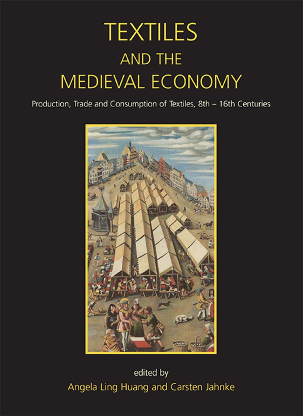 Big bigCover of Textiles and the Medieval Economy