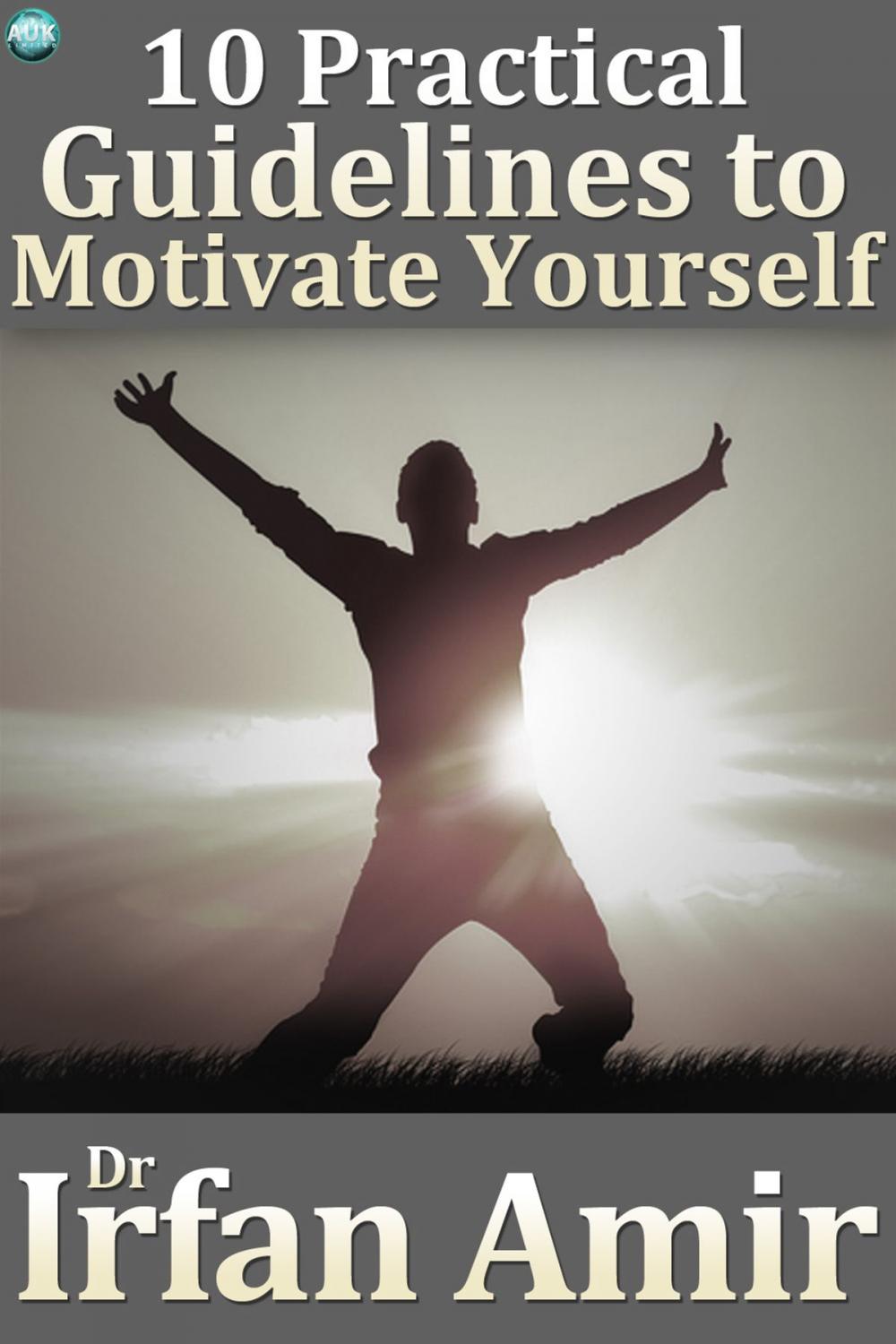 Big bigCover of 10 Practical Guidelines to Motivate Yourself