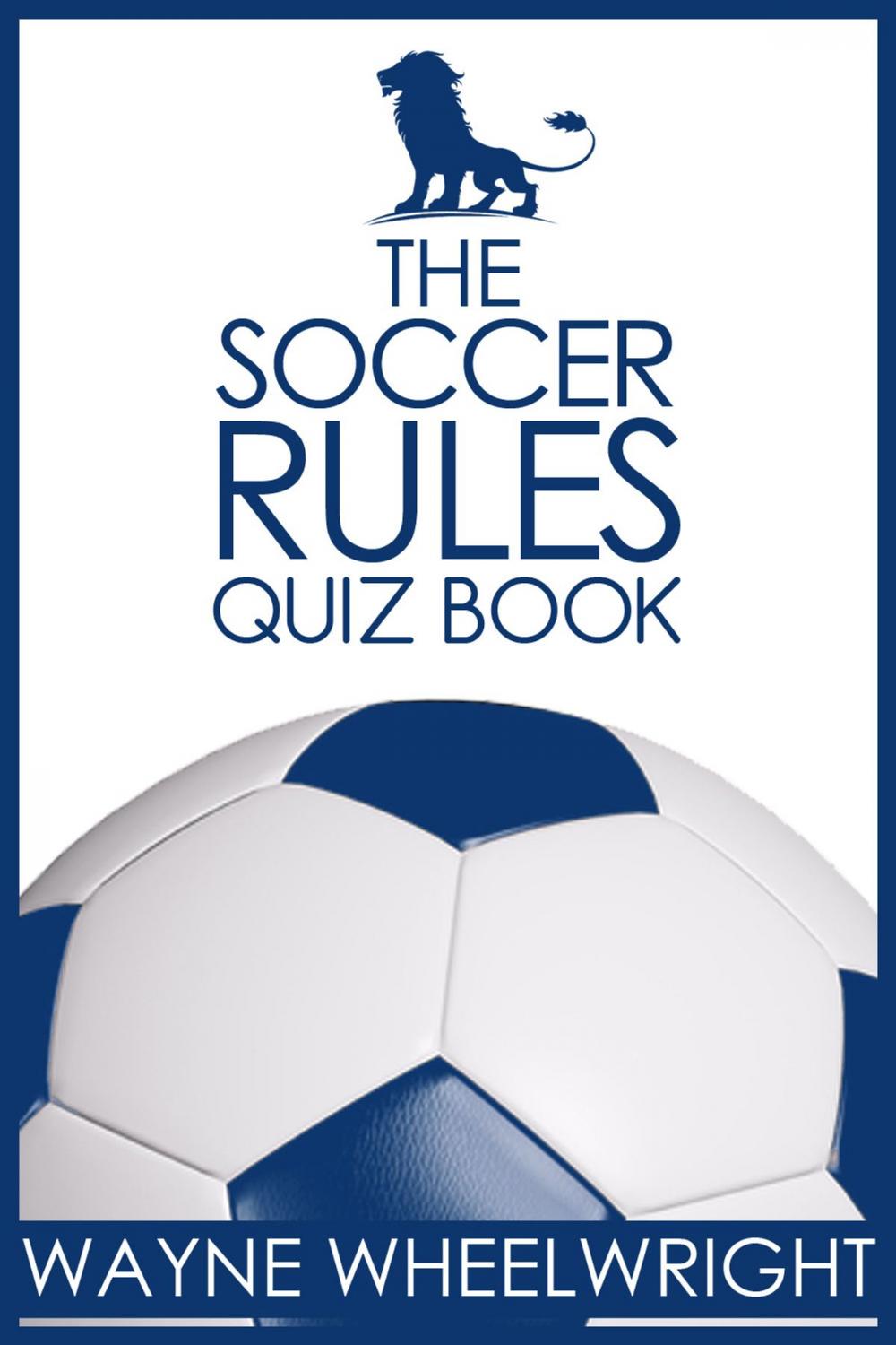 Big bigCover of The Soccer Rules Quiz Book