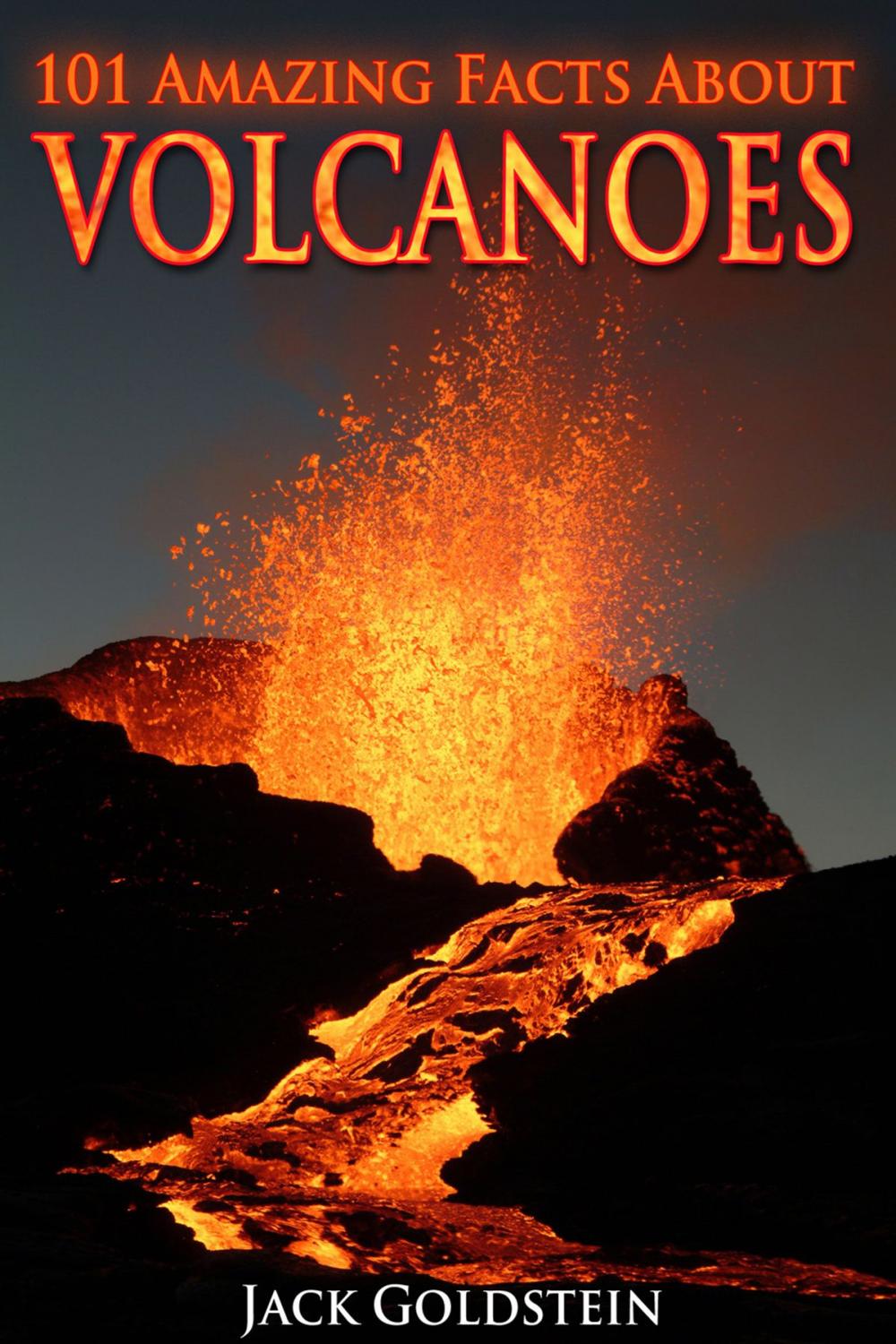 Big bigCover of 101 Amazing Facts about Volcanoes