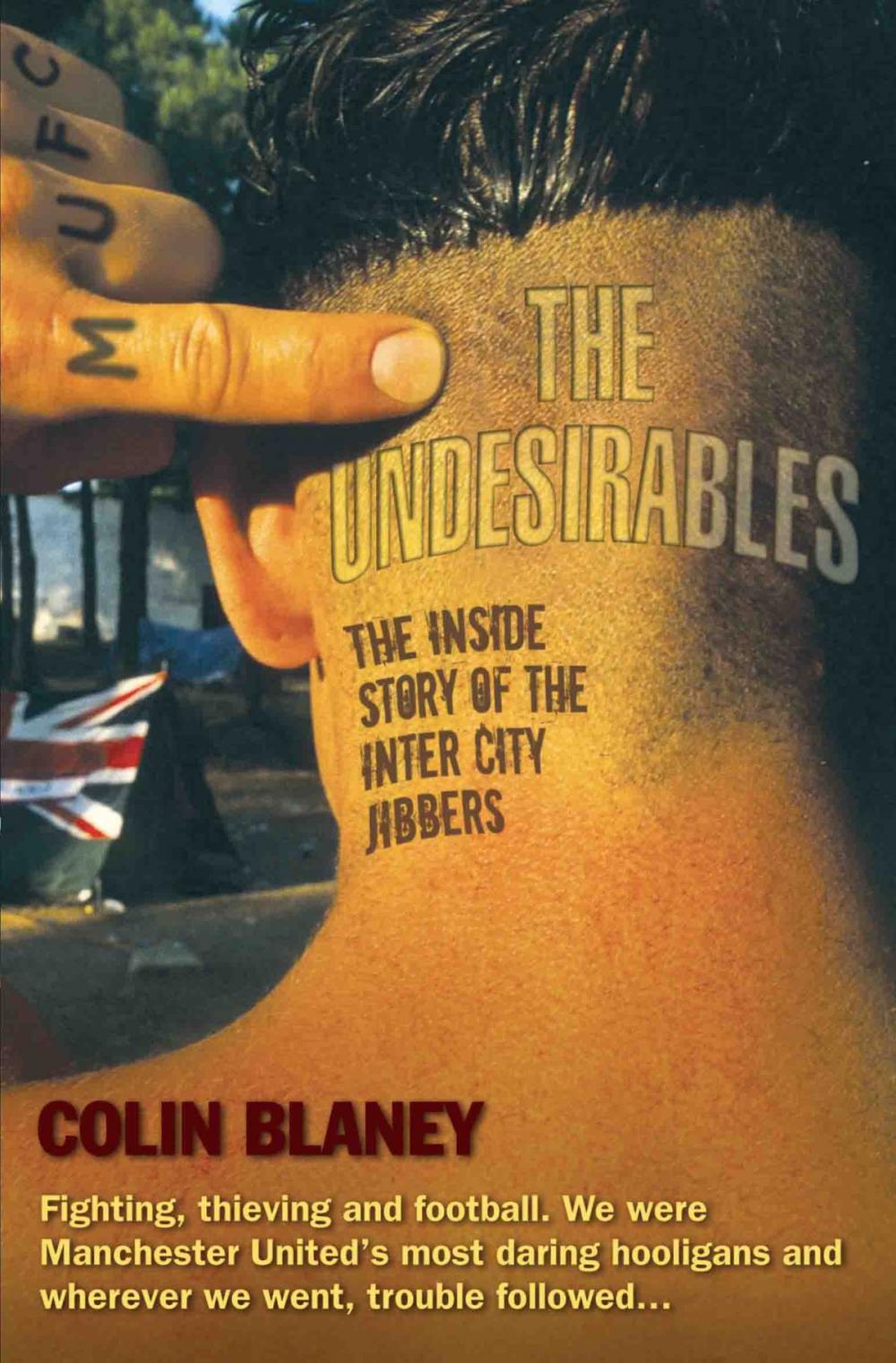 Big bigCover of The Undesirables - The Inside Story of the Inter City Jibbers