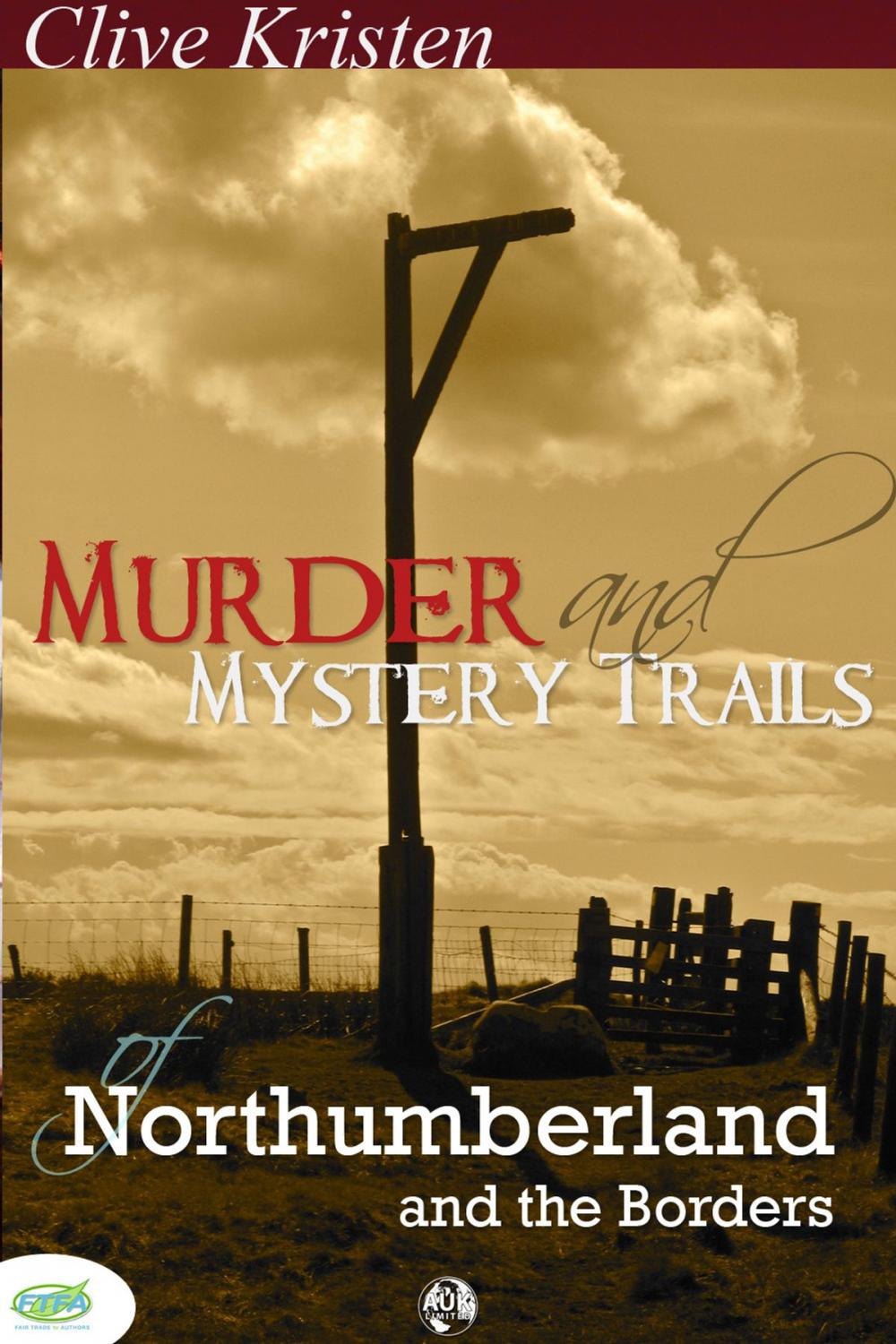 Big bigCover of Murder & Mystery Trails of Northumberland & The Borders