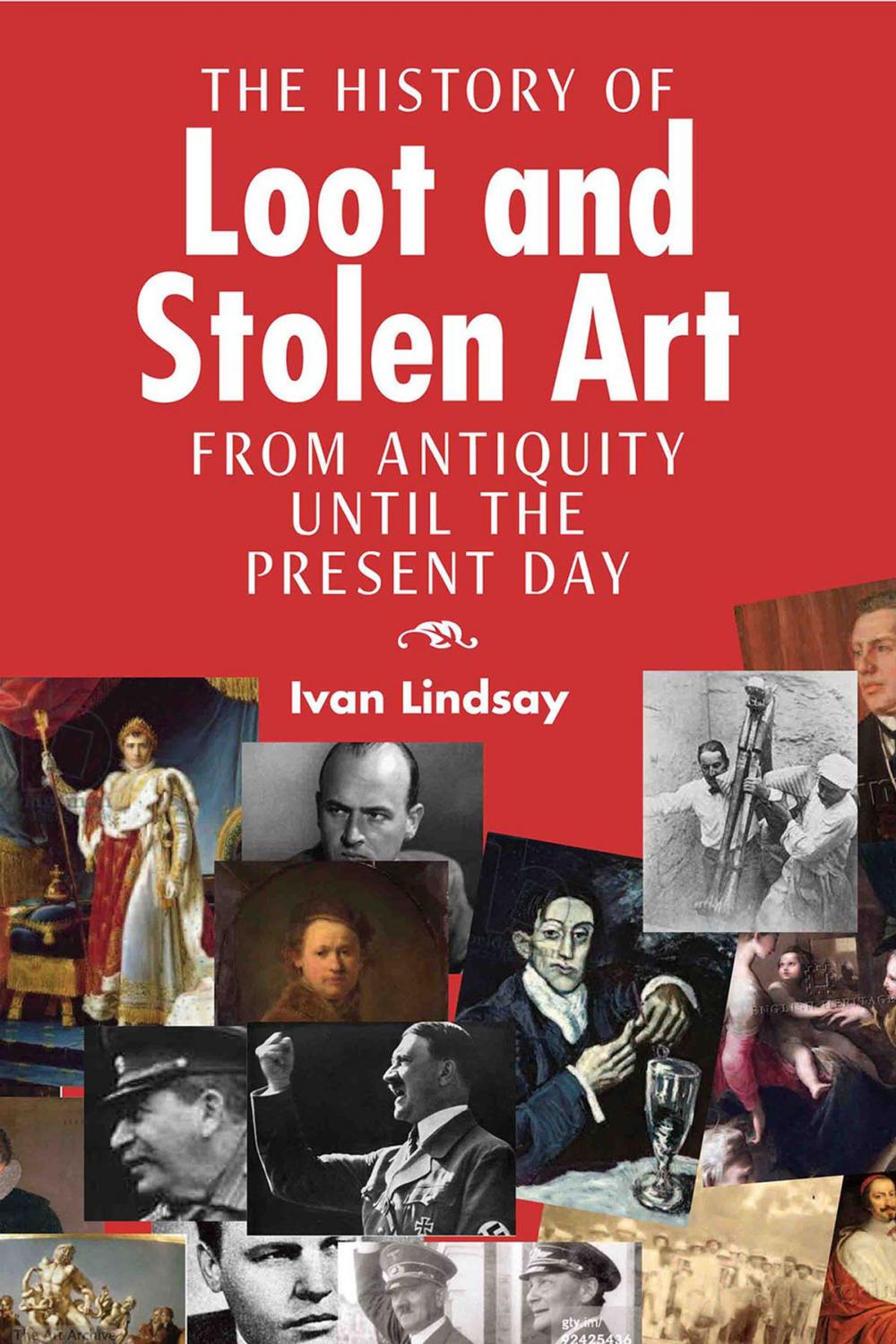 Big bigCover of The History of Loot and Stolen Art