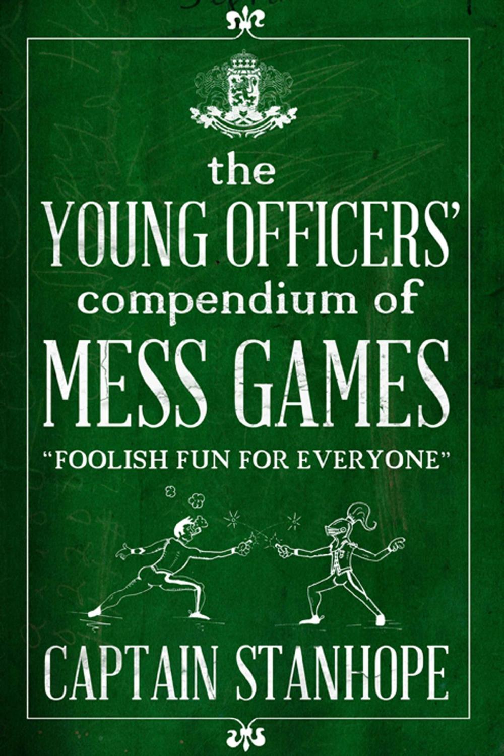 Big bigCover of The Young Officers' Compendium of Mess Games