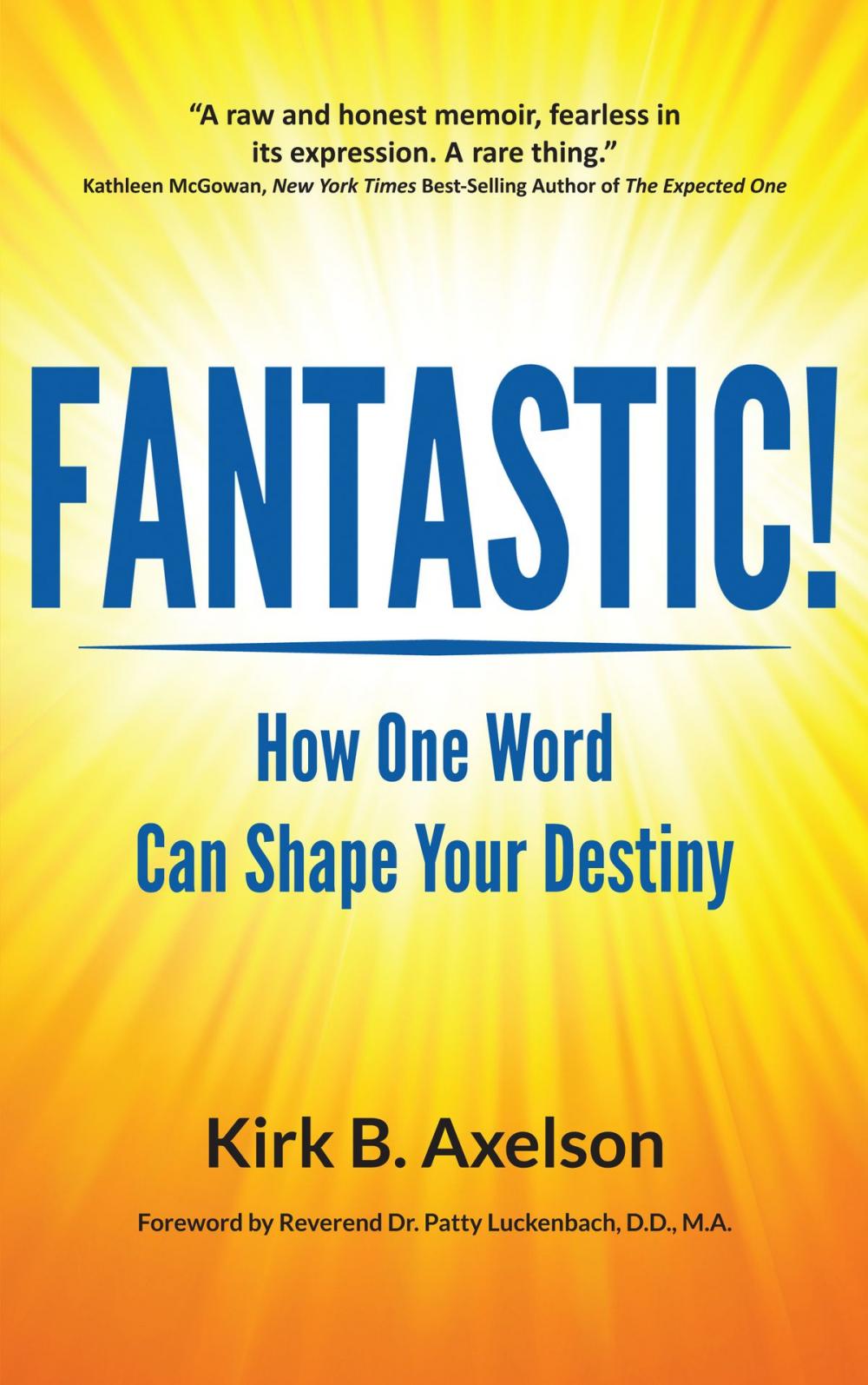 Big bigCover of FANTASTIC! How One Word Can Shape Your Destiny