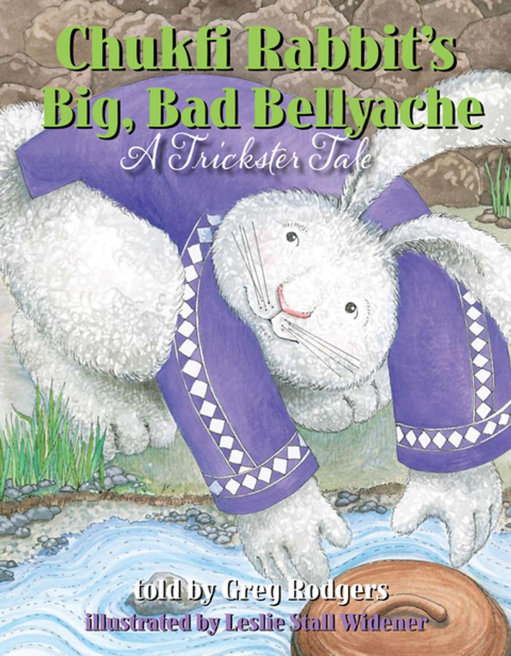 Big bigCover of Chukfi Rabbit's Big, Bad Bellyache