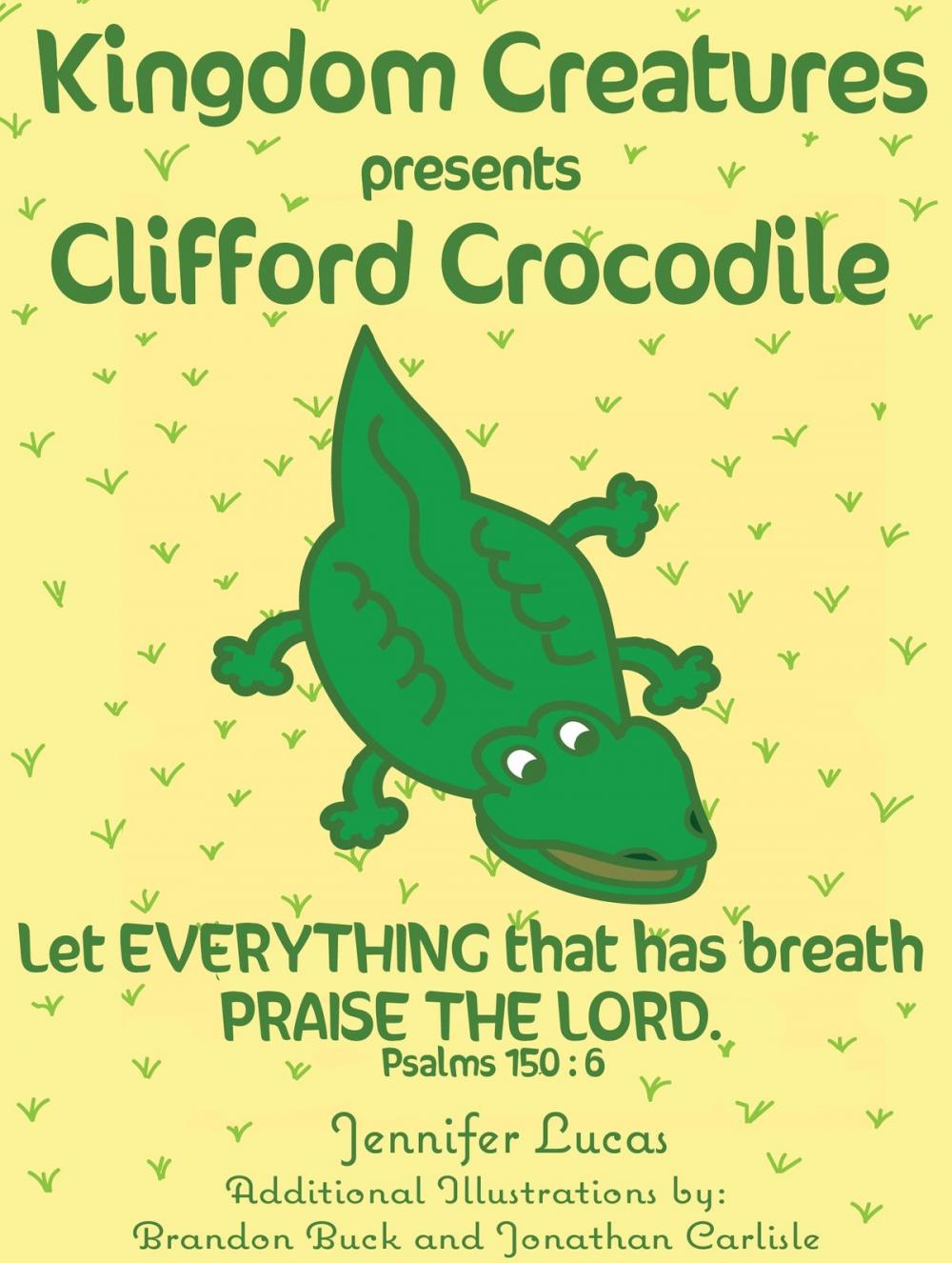Big bigCover of Kingdom Creatures presents Clifford Crocodile