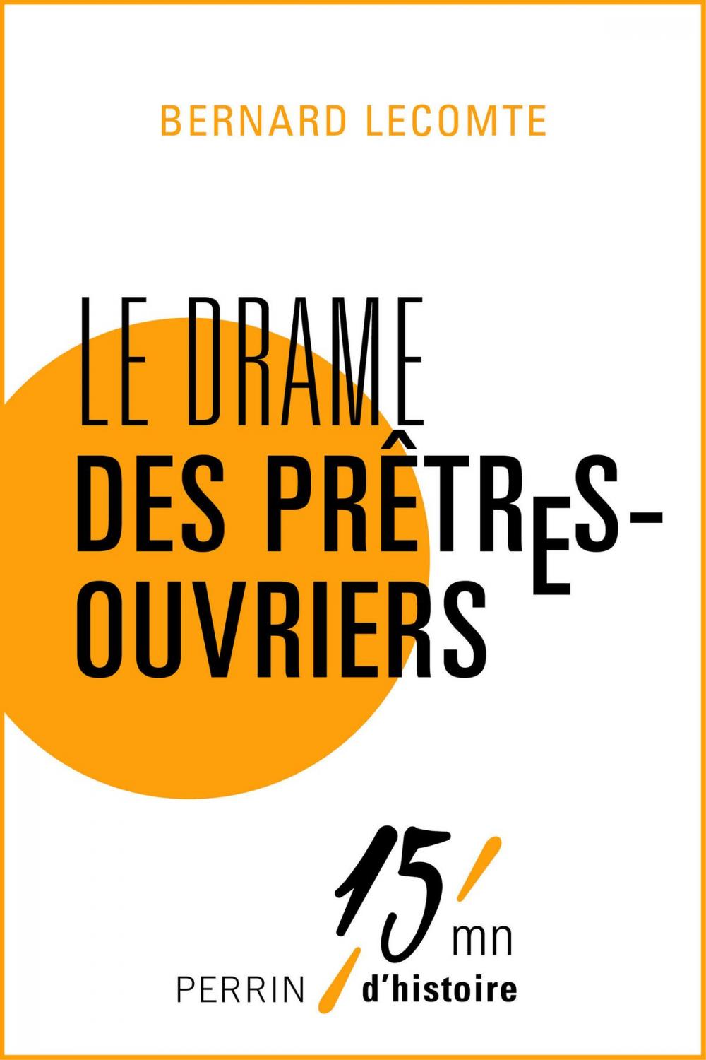 Big bigCover of Le drame des prêtres-ouvriers