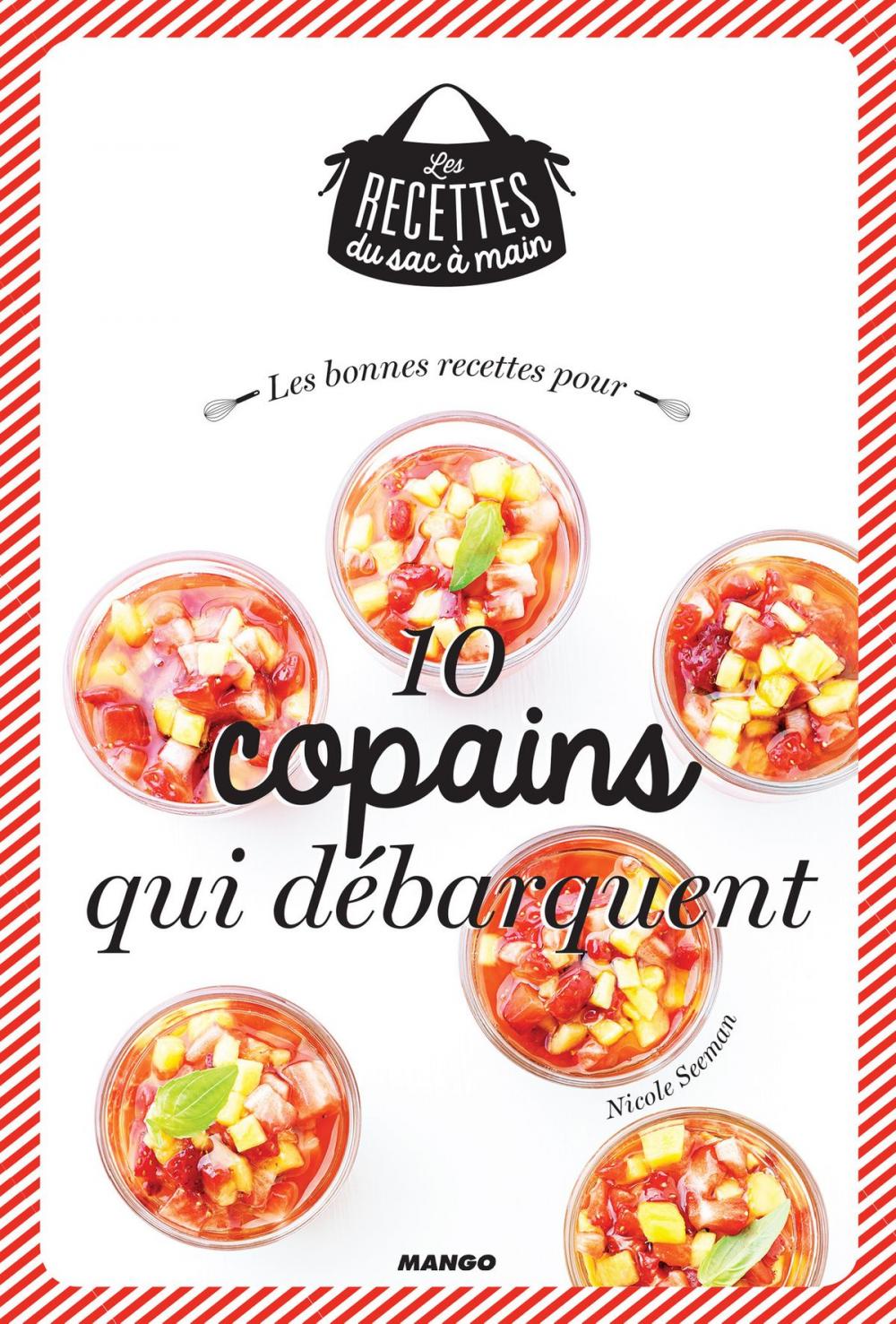 Big bigCover of Les bonnes recettes pour 10 copains qui débarquent