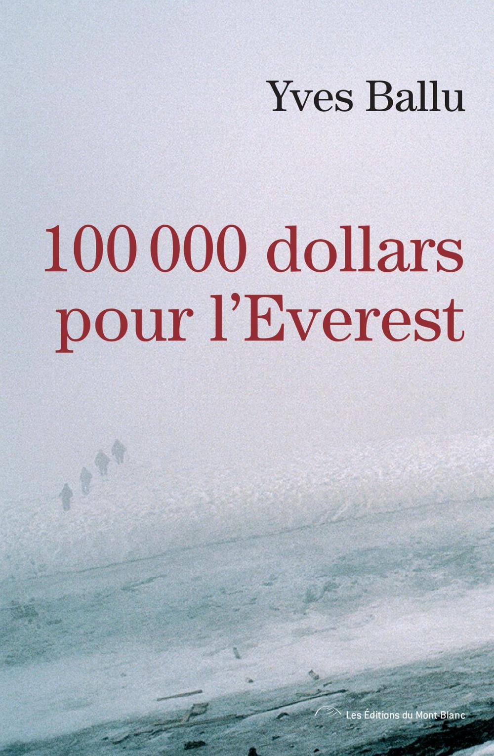 Big bigCover of 100 000 dollars pour l'Everest