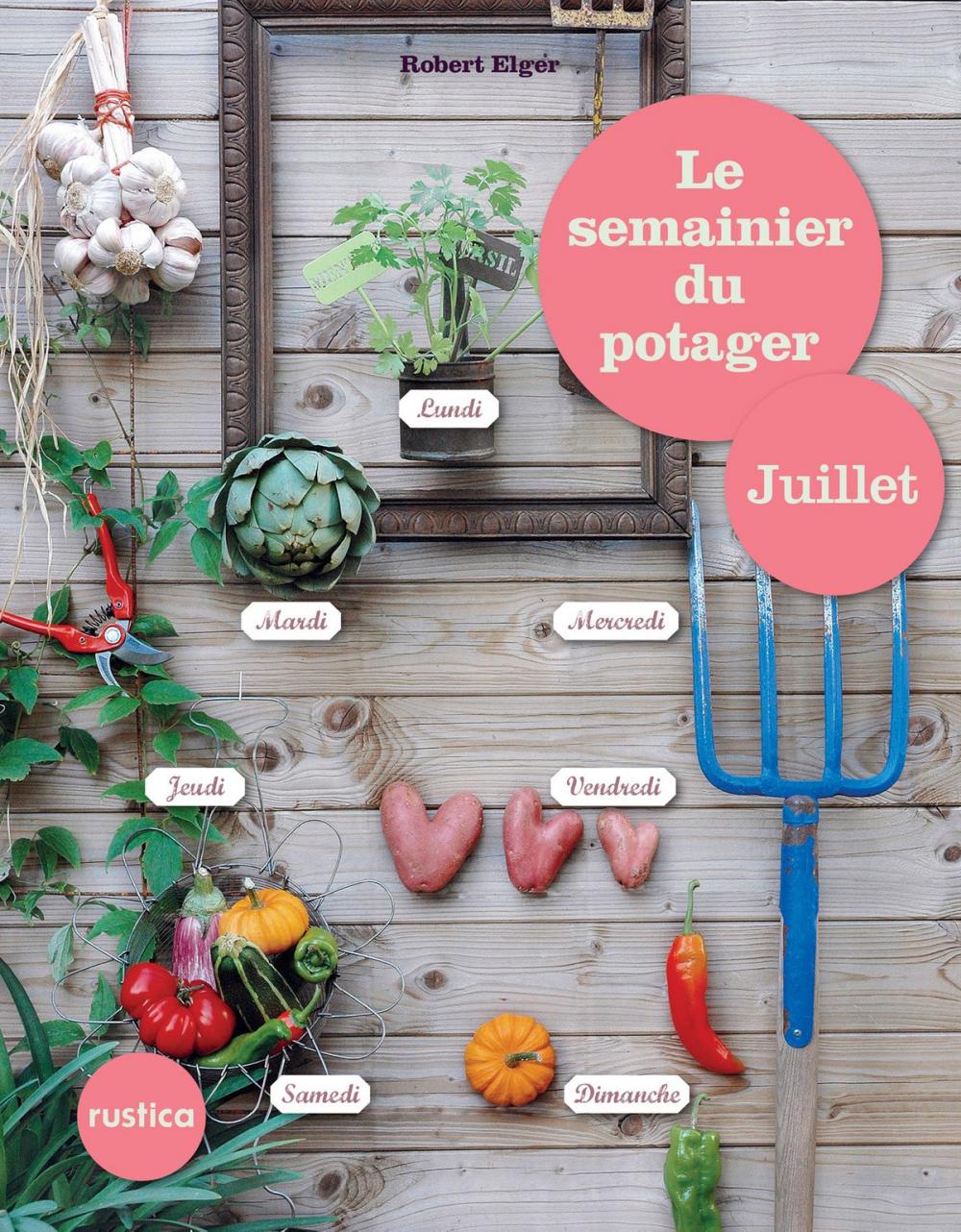 Big bigCover of Le semainier du potager - Juillet