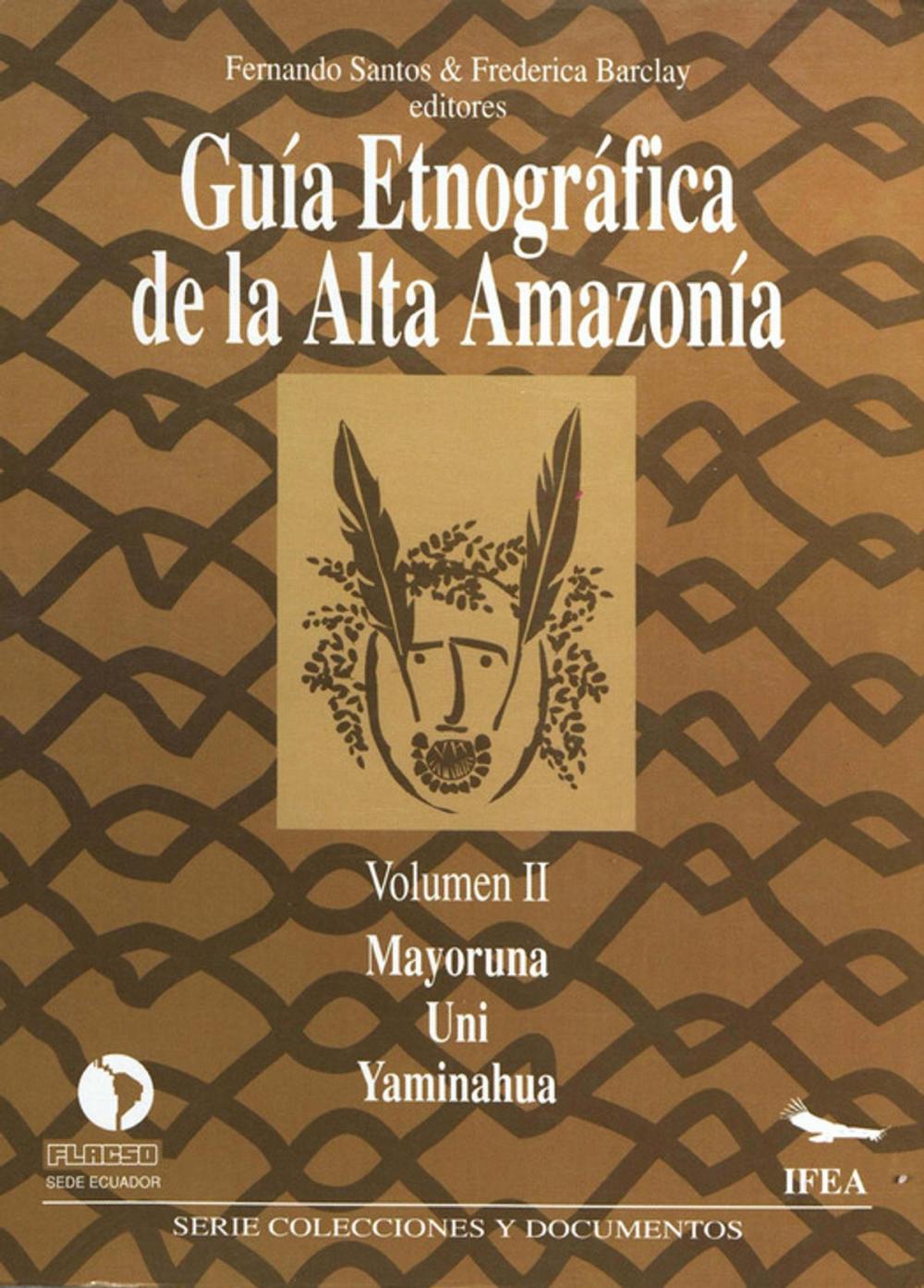 Big bigCover of Guía etnográfica de la Alta Amazonía. Volumen II