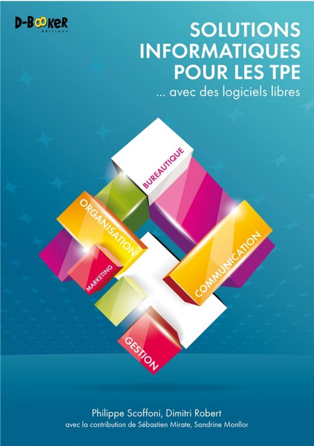 Big bigCover of Solutions informatiques pour les TPE ... avec des logiciels libres