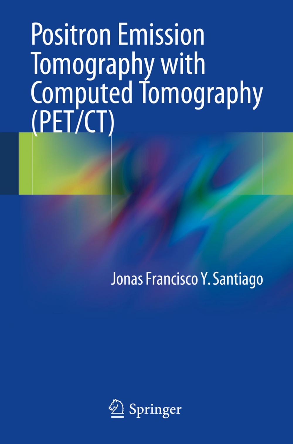 Big bigCover of Positron Emission Tomography with Computed Tomography (PET/CT)