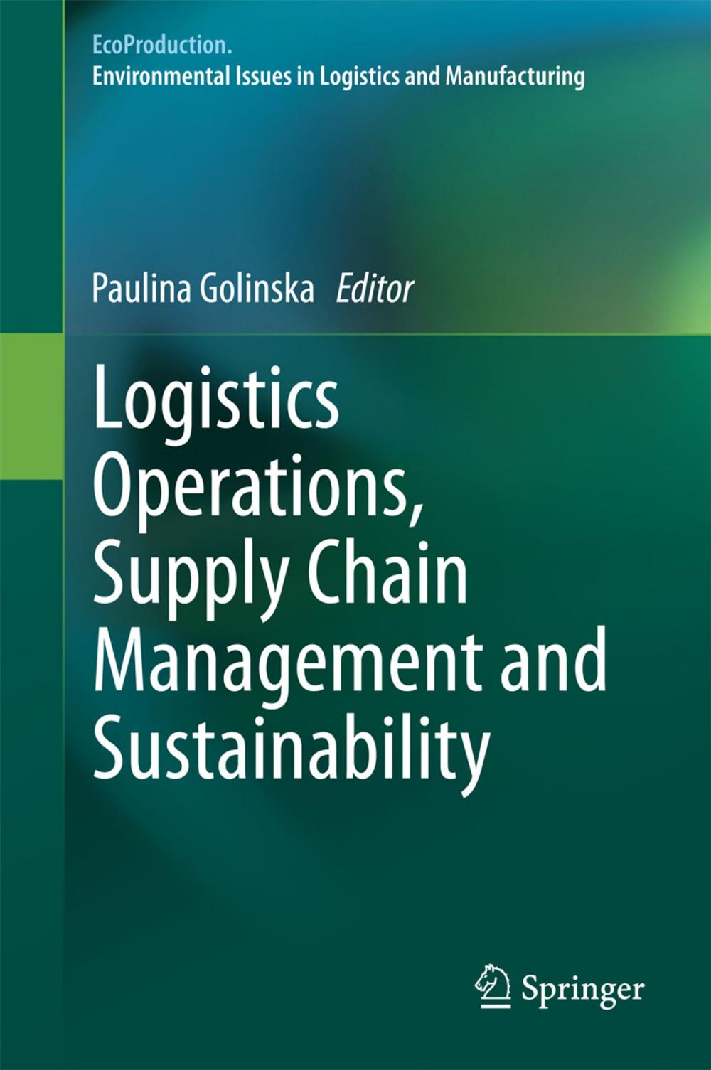 Big bigCover of Logistics Operations, Supply Chain Management and Sustainability