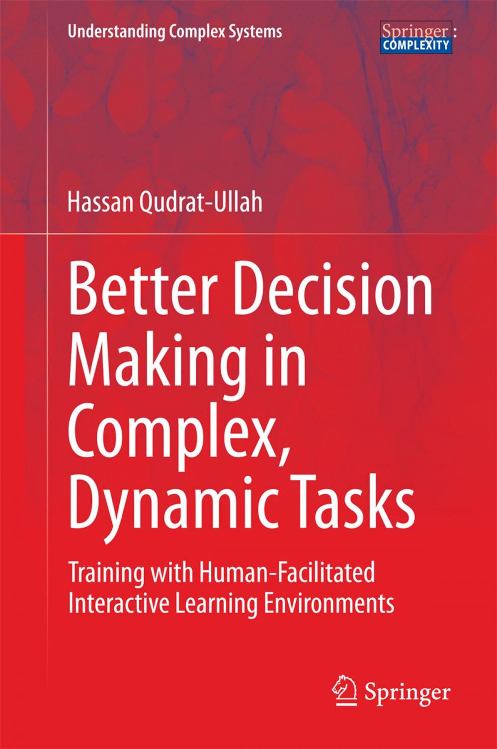 Big bigCover of Better Decision Making in Complex, Dynamic Tasks