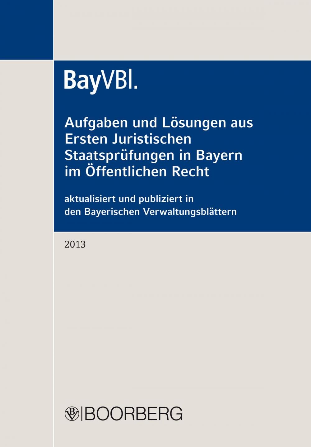 Big bigCover of Aufgaben und Lösungen aus Ersten Juristischen Staatsprüfungen in Bayern im Öffentlichen Recht