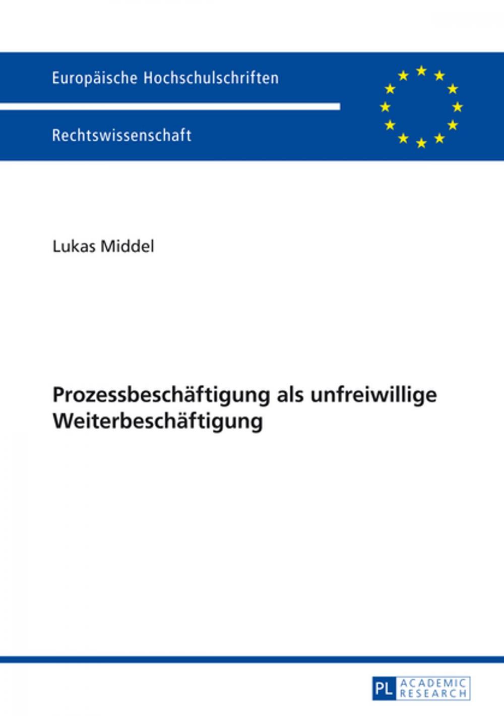 Big bigCover of Prozessbeschaeftigung als unfreiwillige Weiterbeschaeftigung