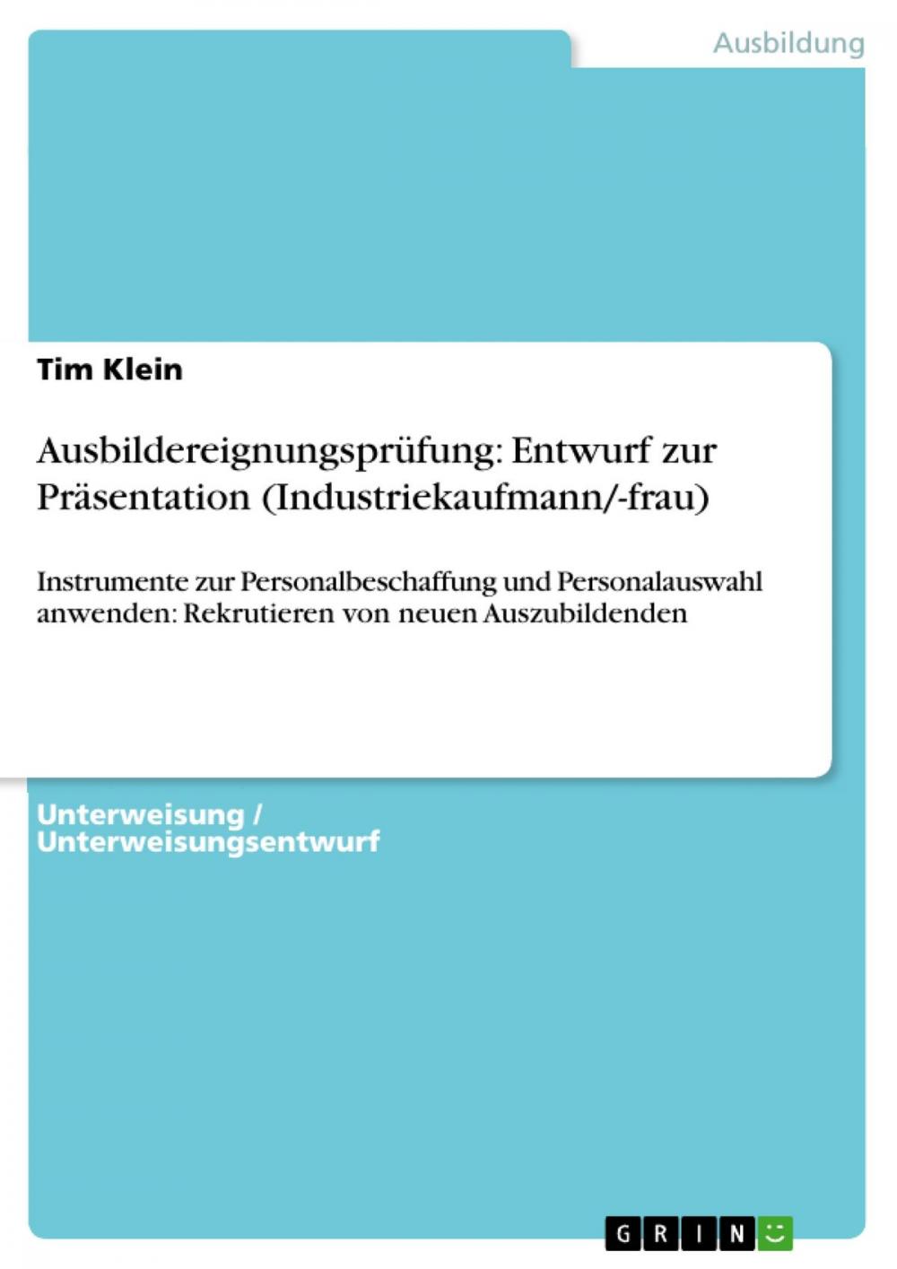 Big bigCover of Ausbildereignungsprüfung: Entwurf zur Präsentation (Industriekaufmann/-frau)