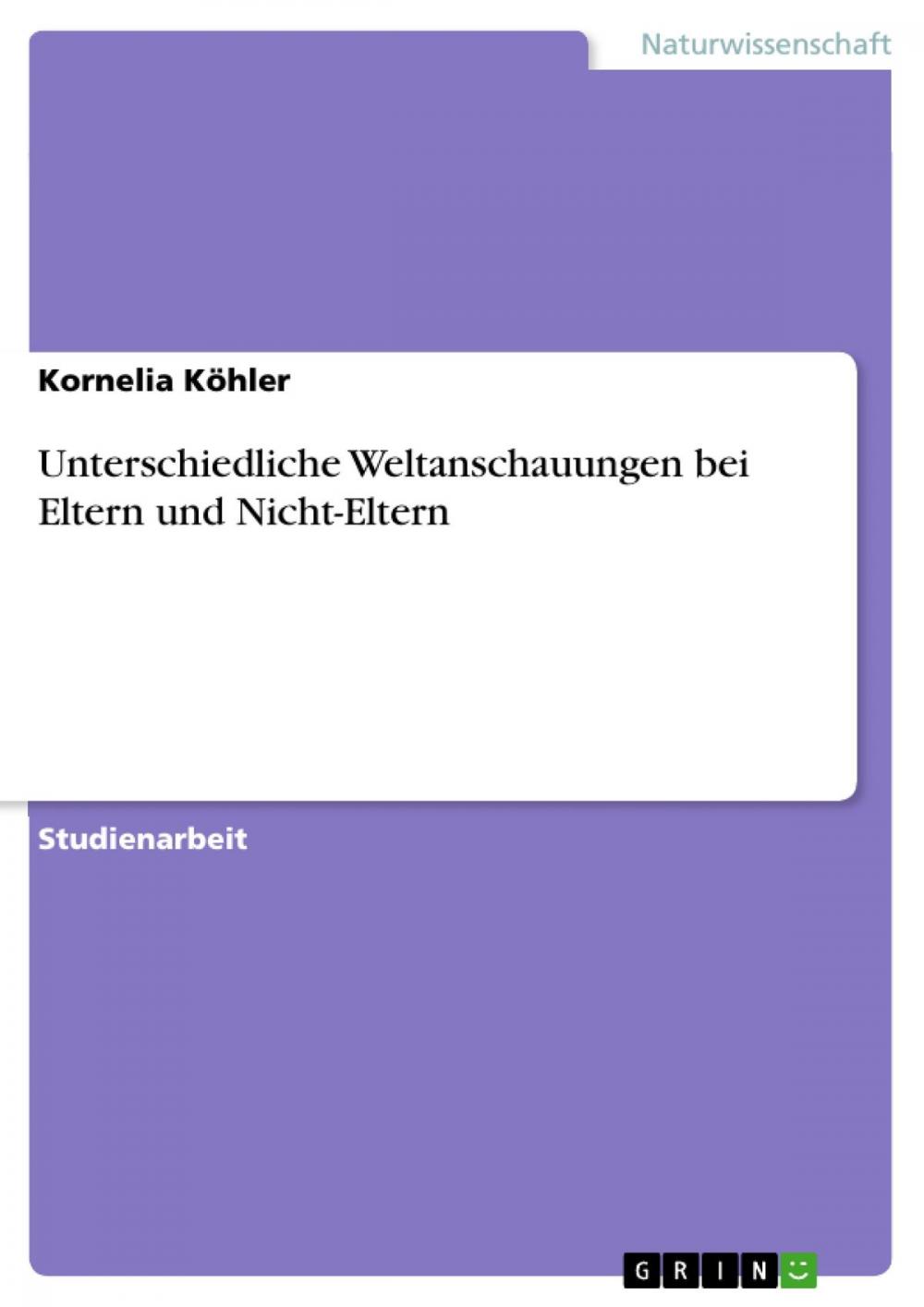 Big bigCover of Unterschiedliche Weltanschauungen bei Eltern und Nicht-Eltern