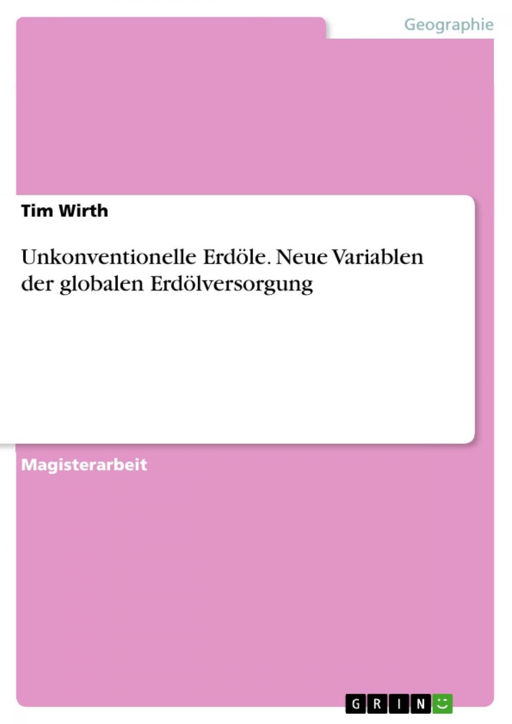 Big bigCover of Unkonventionelle Erdöle. Neue Variablen der globalen Erdölversorgung