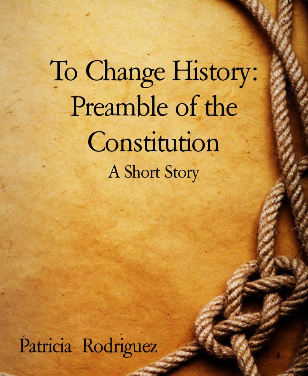 Big bigCover of To Change History: Preamble of the Constitution