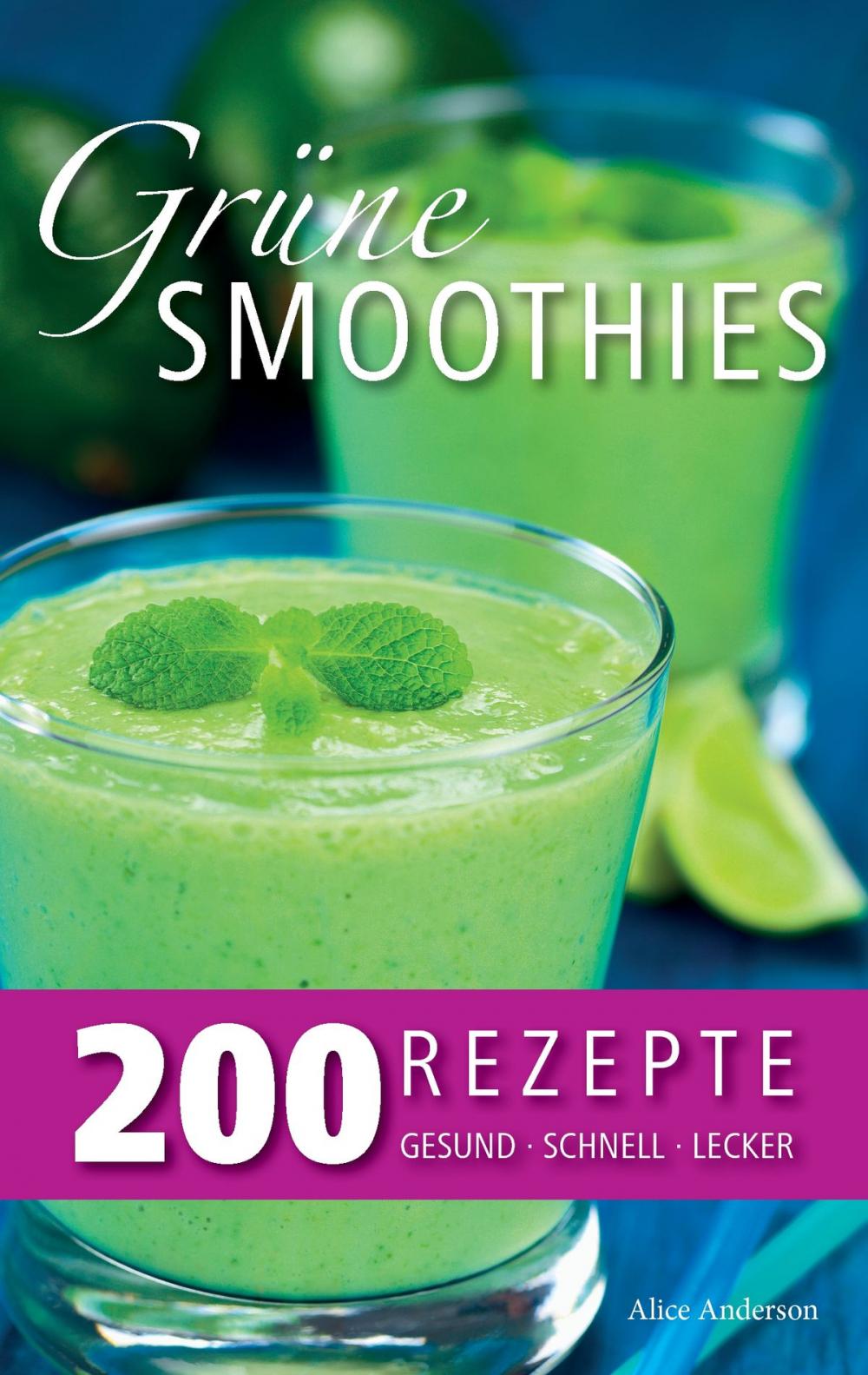 Big bigCover of Grüne Smoothies – 200 Rezepte